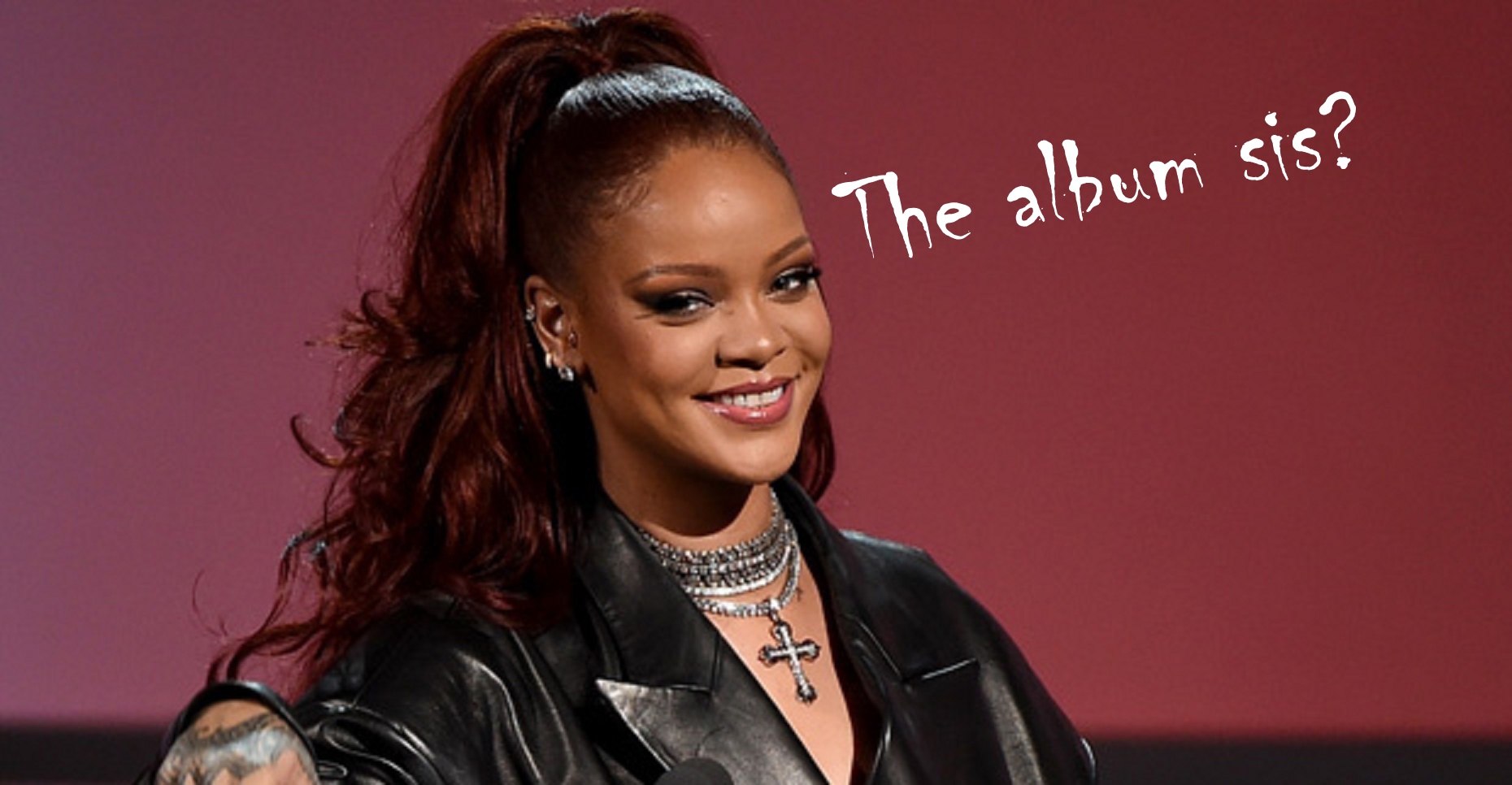 Rihanna Is Sick of Ya’ll Constantly Nagging Her With Questions About ‘THE ALBUM’